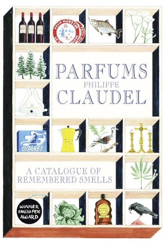 Parfums. A Catalogue of Remembered Smells