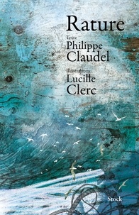 Philippe Claudel et Lucille Clerc - Rature.