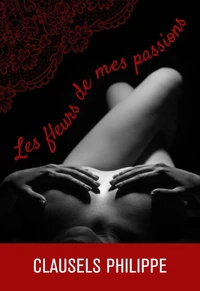 LES FLEURS DE MES PASSIONS