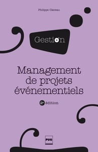 Philippe Claveau - Management de projets événementiels - 2e édition.