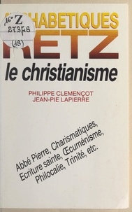Philippe Clémençot et Jean-Pie Lapierre - Le christianisme.