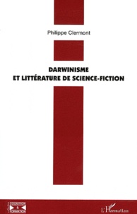 Philippe Clermont - Darwinisme et littérature de science-fiction.