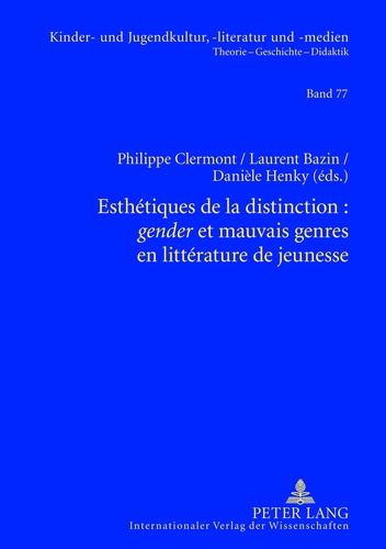 Philippe Clermont et Laurent Bazin - Esthétiques de la distinction - Gender et mauvais genres en littérature de jeunesse.