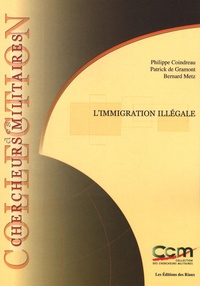 Philippe Coindreau et Patrick de Gramont - L'immigration illégale - Enjeux de sécurité intérieure et extérieure pour l'Europe, édition bilingue français-anglais.