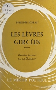Philippe Colas et Jean Gabriel Jolivet - Les lèvres gercées.