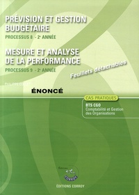 Philippe Collet - Prévision et gestion budgétaire Processus 8 du BTS CGO ; Mesure et analyse de la performance Processus 9 du BTS CGO - Enoncé.