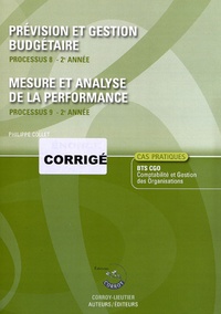 Philippe Collet - Prévision et gestion budgétaire Processus 8 ; Mesure et analyse de la performance Processus 9 du BTS CGO 2e année - Cas pratique, corrigé.
