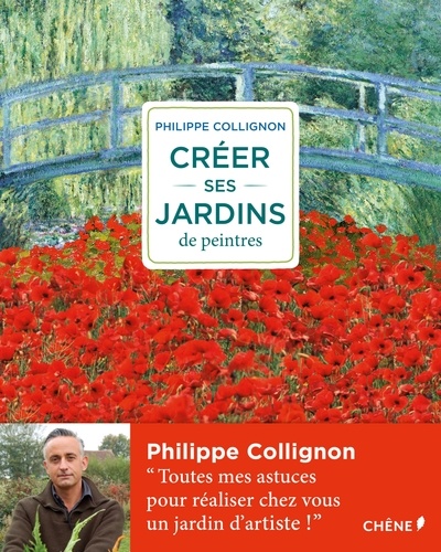 Philippe Collignon - Créer ses jardins de peintres.