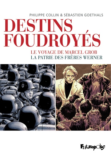 Destins foudroyés. Coffret en 2 volumes : Le voyage de Marcel Grob ; La patrie des frères Werner