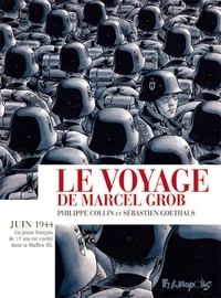 Philippe Collin et Sébastien Goethals - Le voyage de Marcel Grob.