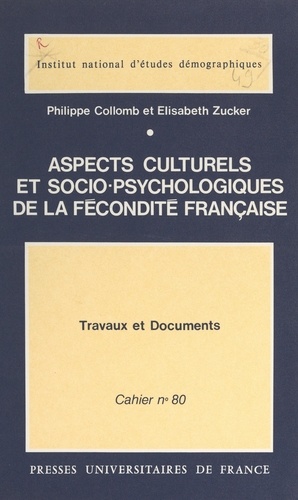Aspects culturels et socio-psychologiques de la fécondité française. Une enquête de l'INED (1971)