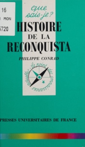 Philippe Conrad - Histoire de la Reconquista.