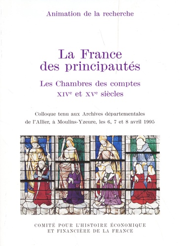 La France des principautés. Les Chambres des comptes, XIVe et XVe siècles