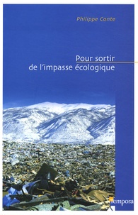 Philippe Conte - Pour sortir de l'impasse écologique.