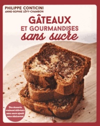 Le premier livre de 90 jours téléchargement gratuit Gâteaux et gourmandises sans sucre PDB PDF 9782754074650 (Litterature Francaise)