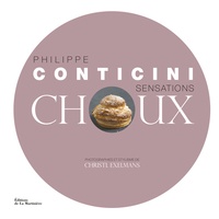 Philippe Conticini - Sensations choux.