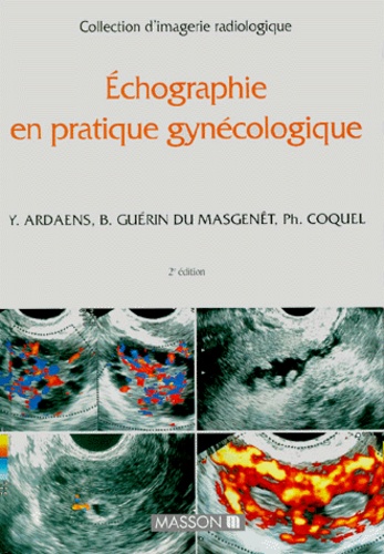 Philippe Coquel et  Collectif - Echographie En Pratique Gynecologique. 2eme Edition 1998.