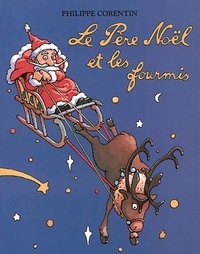 Philippe Corentin - Le Père Noël et les fourmis.