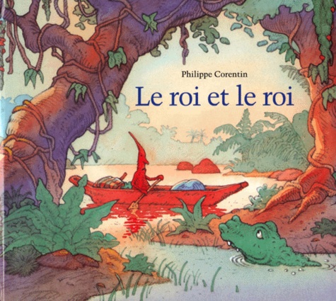 Le Roi Et Le Roi De Philippe Corentin Album Livre Decitre