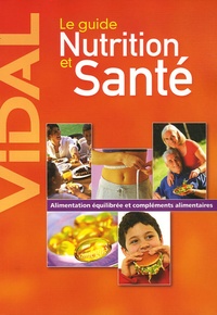 Philippe Cornet et Nathalie Masseboeuf - Le guide Nutrition et Santé.