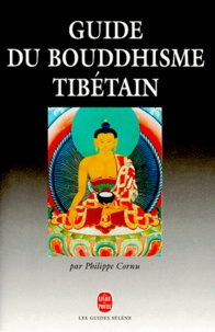 Philippe Cornu - Guide du bouddhisme tibétain.