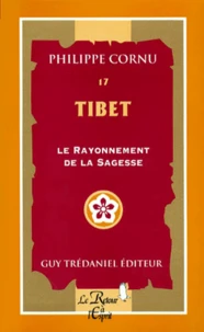 Tibet. Le Rayonnement De La Sagesse