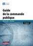 Philippe Cossalter et Jacques Fournier de Laurière - Guide de la commande publique - Marchés publics - Concessions.