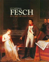 Le cardinal Fesch et l'Art de son temps