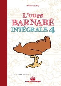 Philippe Coudray - L'Ours Barnabé Intégrale Tome 4 : .
