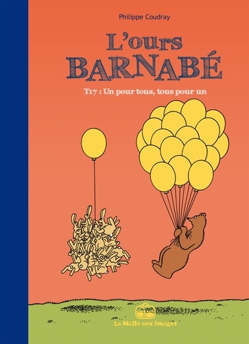 L'Ours Barnabé Tome 17 Un pour tous, tous pour un