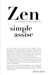 Philippe Coupey - Zen simple assise - Le Fukanzazengi de Maître Dogen.