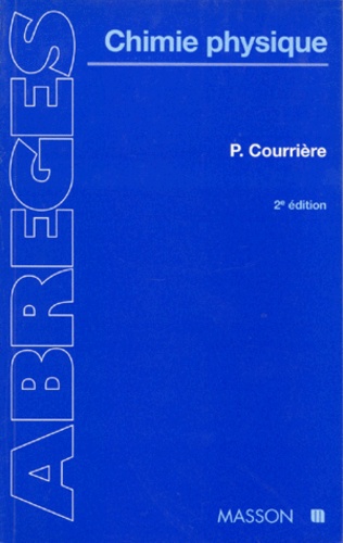 Philippe Courrière - Chimie Physique. 2eme Edition.