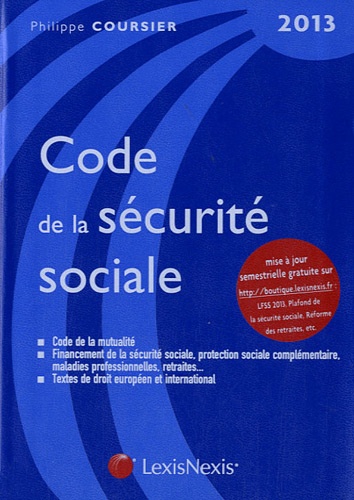 Philippe Coursier - Code de la sécurité sociale 2013.