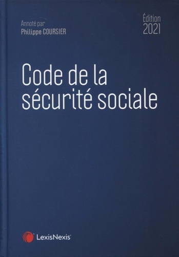 Code de la sécurité sociale  Edition 2021