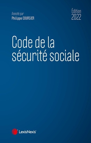 Code de la sécurité sociale  Edition 2022