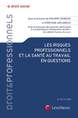 Philippe Coursier et Stéphane Leplaideur - Les risques professionnels et la santé au travail en questions.