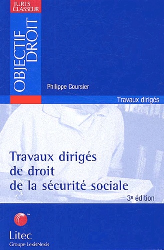 Philippe Coursier - Travaux dirigés de droit de la sécurité sociale.