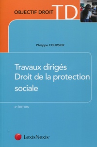 Philippe Coursier - Travaux dirigés Droit de la protection sociale.