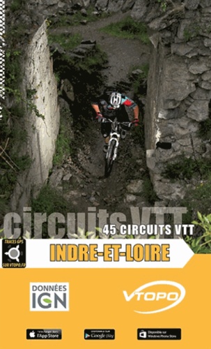 Indre-et-Loire. 45 circuits VTT