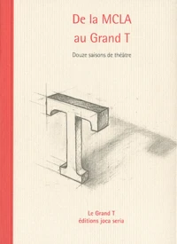 De la MCLA au Grand T