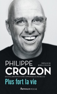 Philippe Croizon - Plus fort la vie.