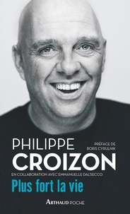 Philippe Croizon - Plus fort la vie.
