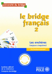 Philippe Cronier - Le bridge français - Tome 2, perfectionnement, les enchères (majeure cinquième).