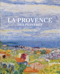 Philippe Cros - La Provence des peintres.