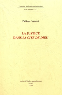 Philippe Curbelié - La justice dans la Cité de Dieu.