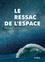 Le ressac de l'espace