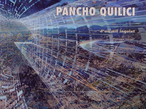 Philippe Curval - Pancho Quilici - D'un oeil inquiet.