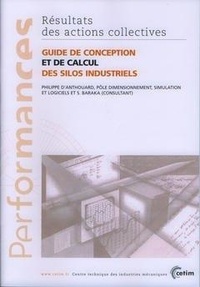 Philippe d' Anthouard et Saïd Baraka - Guide de conception et de calcul des silos industriels.