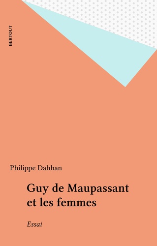 Guy de Maupassant et les femmes