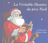 Philippe Dana - La Véritable Histoire du père Noël - CD audio.
